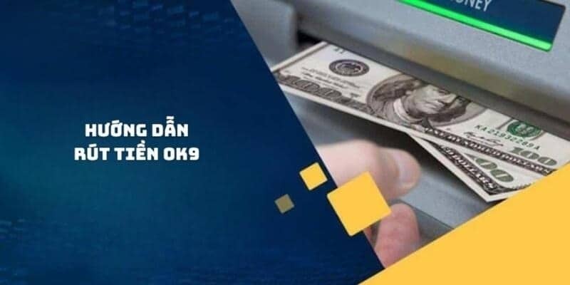 FAQs - Chuyên mục giải đáp thắc mắc rút tiền ok9